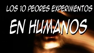 10 experimentos crueles en seres humanos || Top de misterios