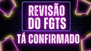 TÁ CONFIRMADO REVISÃO DO FGTS ADI 5090 STF ÚLTIMAS NOTÍCIAS