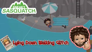 Sneaky Sasquatch - Lying down walking glitch