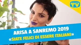 Sanremo 2019 | Intervista a Arisa: «Siate felici di essere italiani»