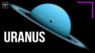 Weirdest planet in the universe | What is Uranus?