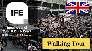 IFE London: An International Food & Drinks Event at ExCel London | 2022 | walking tour