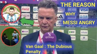 Van Gaal interview The Reason why Messi Angry on him after Argentina vs Netherlands in World Cup