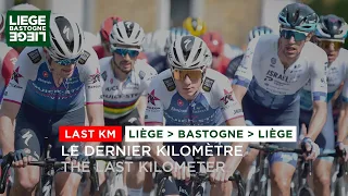 Liège Bastogne Liège 2022 - Last KM