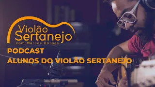 PODCAST - ALUNOS DO VIOLÃO SERTANEJO