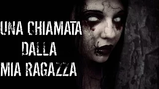 creepypasta - una chiamata dalla mia ragazza [ITA]