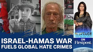 Global Repercussions of Israel-Hamas War as Hate Spills Over  | Vantage with Palki Sharma