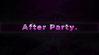 "After Party" - Zed