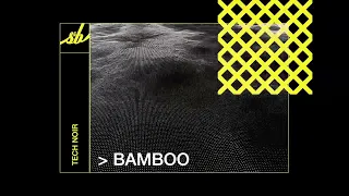Tech Noir - Bamboo