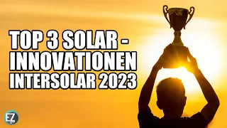 Die Zukunft der Solar-Technik: Intersolar Award Gewinner 2023 - Die Top 3 Solar-Innovationen