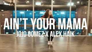 Ain't Your Mama - Jennifer Lopez | Choreography by Jojo Gomez | Performed by Alex Haik