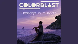 Message In A Bottle (Colorblast Version Extended)