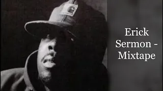 Erick Sermon (of EPMD) - Mixtape (feat. Redman, Keith Murray, Method Man, Buckshot, Raekwon)