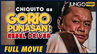 Gorio Punasan: Rebel Driver | Chiquito | Full Tagalog Comedy Movie