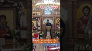 Duminica Sf. Cuvios Ioan Scărarul, a 4-a din Postul Mare - predică Stelian Gomboș