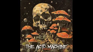 The Acid Machine - Fungus (EP 2024)