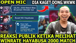 REAKSI PUBLIK OPEN MIC KETIKA MELIHAT WINRATE 80% HAYABUSA 2000 MATCH ! DIA KAGET DONG WKWK