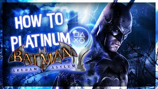 How To Platinum 'Batman Arkham Asylum' | Trophy Guide