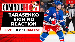 Tarasenko Signing Reaction | Coming in Hot LIVE - July 31