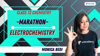 Electrochemistry Marathon | Class 12 Chemistry | Monica Bedi