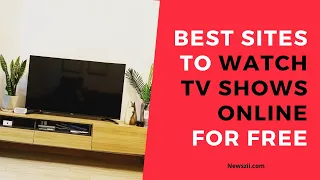 Best Sites To Watch TV Shows Online For Free