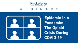 Epidemic in a Pandemic: The Opioid Crisis During COVID-19