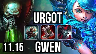 URGOT vs GWEN (TOP) | 7/0/2, 800+ games, Godlike | NA Grandmaster | v11.15