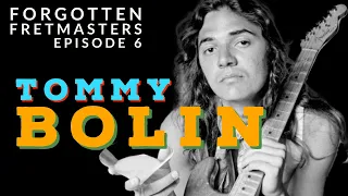 Forgotten Fretmasters #6 - Tommy Bolin