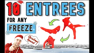 10 ENTREES TO ANY FREEZE - BY COACH SAMBO - HOW TO BREAKDANCE