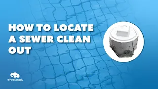 How To Locate Your Sewer Cleanout To Drain Your Pool