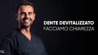 DENTE DEVITALIZZATO - Facciamo chiarezza!