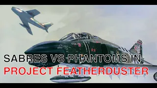 FEATHERDUSTER: Phantoms And Starfighters Dogfight With F-86 Sabres To Prepare For Vietnam, 1965