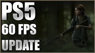 How to Run Last of Us Part 2 PS5 60 FPS! PS5 Update!