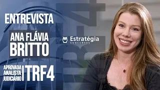 Entrevista Ana Flavia Britto: Aprovada TRF 4 3º lugar Geral Analista Judiciário