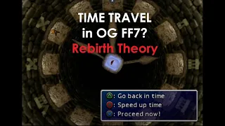 Time Travel in OG FF7 - FF7 Rebirth Theory and Preparation