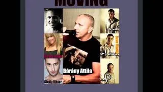 Bárány Attila - B-Sensual & No!end Feat. Király Viktor & Király Linda - Move Faster - MOVING.