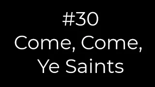 30 Come, Come, Ye Saints | Conducting tutorial