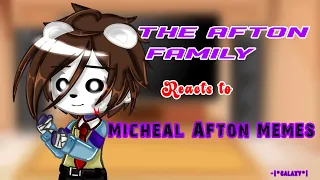 Afton Family reacts to Micheal Afton Memes //Fnaf// //Ft. Afton Family// ||•Gälãxy•||