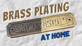 Brass Plating at Home - Easy Metal Finishing - Brass Brushing - Brass Coating