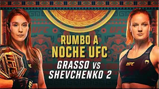 Rumbo A Noche UFC: Grasso vs. Shevchenko 2