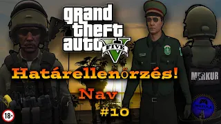 HUN wls GTA V NAV 10 rész. Határellenőrzés!   (Matula)