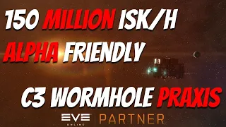 EVE Online - Alpha Friendly C3 Wormhole Praxis | 150 M isk/hr