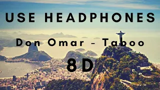 Don Omar - Taboo (8D Music) (Use Headphones)