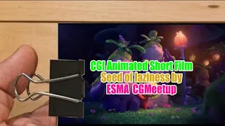 CGI Animated Short Film： ”Seed of laziness” by ESMA   CGMeetup Part 1