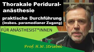 Thorakale Periduralanästhesie – praktische Durchführung (insbesondere paramedianer Zugang)