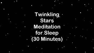 🌟30 Minute Twinkling #Stars #Calming Music #Meditation for Sleep, Polaris night sky simulation