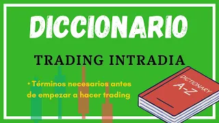 ⭐ Diccionario de Trading Intradia: TODOS los términos que necesitas saber antes de empezar