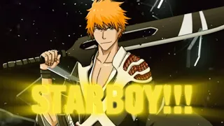 I'm a motherf*ckin STARBOY!!! 「BLEACH TYBW」『EDIT/AMV』#bleach #ichigokurosaki