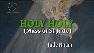 HOLY HOLY | Mass of St Jude | Jude Nnam