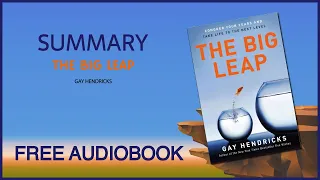 Summary of The Big Leap by Gay Hendricks | Free Audiobook